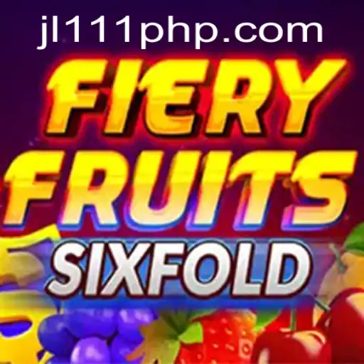 FieryFruitsSixFold: An Exciting New Gaming Experience with JL111.COM